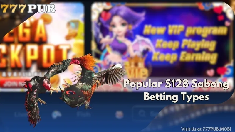 Popular S128 Sabong Betting Types